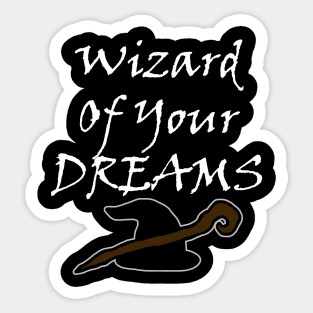 Wizard Of Your Dreams (White) Sticker